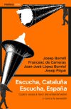 Immagine del venditore per Escucha, Catalua. Escucha, Espaa: Cuatro voces a favor del entendimiento y contra la secesin venduto da AG Library