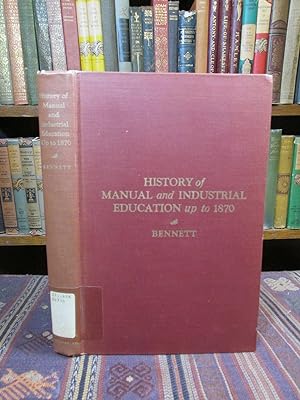 Bild des Verkufers fr History of Manual and Industrial Education up to 1870 zum Verkauf von Pages Past--Used & Rare Books
