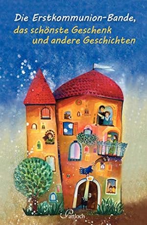 Seller image for Die Erstkommunionbande, das schnste Geschenk und andere Geschichten for sale by Gabis Bcherlager