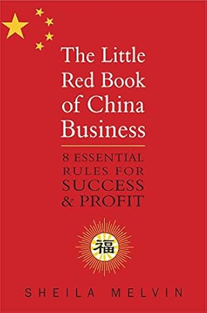 Immagine del venditore per The Little Red Book Of China Business: Chairman Mao's Secrets for Business Success venduto da Gabis Bcherlager