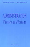 Image du vendeur pour Administration : Vrits Et Fictions mis en vente par RECYCLIVRE