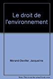 Bild des Verkufers fr Le Droit De L'environnement zum Verkauf von RECYCLIVRE