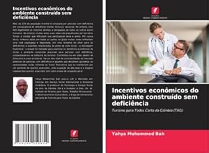 Immagine del venditore per Incentivos econmicos do ambiente construdo sem deficincia : Turismo para Todos Carta da Gmbia (TAG) venduto da AHA-BUCH GmbH