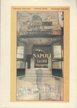 Seller image for Napoli la citt riscoperta for sale by Arca dei libri di Lorenzo Casi