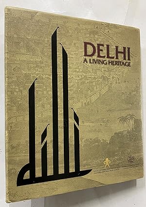 Seller image for Delhi, A Living Heritage. for sale by Prabhu Book Exports