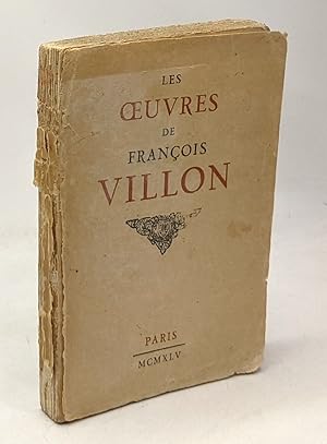 Seller image for Les oeuvres de Franois Villon - exemplaire numrot for sale by crealivres