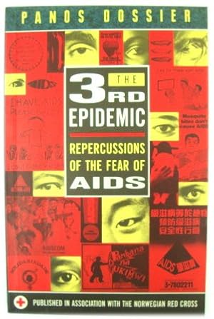 Bild des Verkufers fr The 3rd Epidemic: Repercussions of the Fear of AIDS (Panos Dossier) zum Verkauf von PsychoBabel & Skoob Books