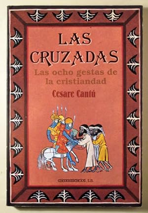 Imagen del vendedor de LAS CRUZADAS. Las ocho gestas de la cristiandad - Barcelona 1988 a la venta por Llibres del Mirall