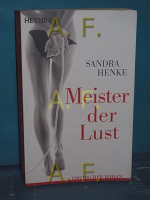 Bild des Verkufers fr Meister der Lust : Roman zum Verkauf von Antiquarische Fundgrube e.U.