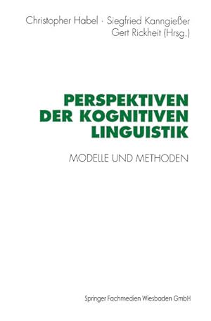 Perspektiven der Kognitiven Linguistik Modelle und Methoden