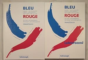 Image du vendeur pour Bleu Blanc Rouge - Ein Lese- und Arbeitsbuch fr Grund- und Leistungskurse Franzsisch + Lehrerband. mis en vente par KULTur-Antiquariat