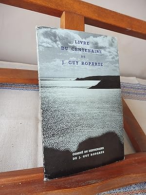 Livre Du Centenaire de J. Guy Ropartz