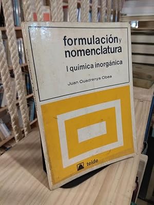 Imagen del vendedor de Formacin y nomenclatura I Qumica inorgnica a la venta por Libros Antuano