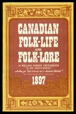 Seller image for CANADIAN FOLK-LIFE AND FOLK-LORE for sale by W. Fraser Sandercombe