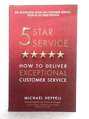 Seller image for Five Star Service: How to Deliver Exceptional Customer Service for sale by World of Rare Books