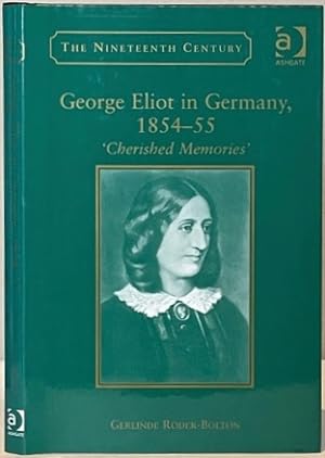 Seller image for GEORGE ELIOT IN GERMANY 1854 - 55. Cherished Memories. for sale by Alex Alec-Smith ABA ILAB PBFA