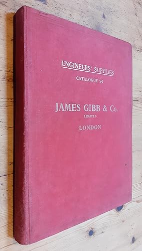 Bild des Verkufers fr James Gibb & Co. Limited Engineers Supplies Catalogue 54 zum Verkauf von Scarthin Books ABA, ILAB.