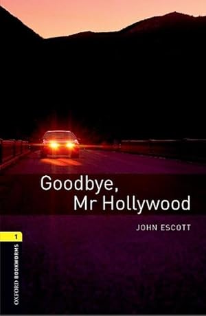 Seller image for Oxford Bookworms Library: Level 1:: Goodbye, Mr Hollywood (Paperback) for sale by Grand Eagle Retail