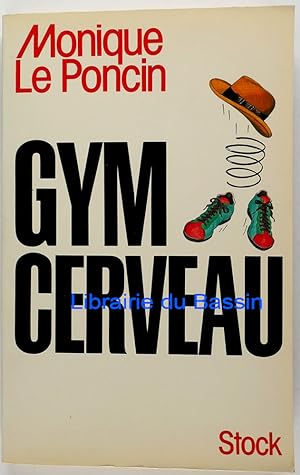 Seller image for Gym cerveau Une technique Un tat d'esprit for sale by Librairie du Bassin