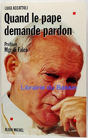 Quand le Pape demande pardon