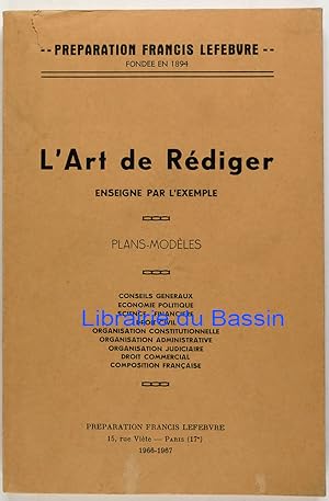 Image du vendeur pour L'art de rdiger Enseigne par l'exemple mis en vente par Librairie du Bassin