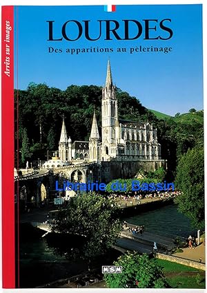 Imagen del vendedor de Lourdes Des apparitions au plerinage a la venta por Librairie du Bassin