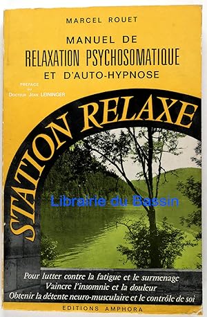 Image du vendeur pour Manuel de relaxation psychosomatique et d'auto-hypnose mis en vente par Librairie du Bassin