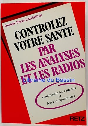 Contrôler votre santé par les analyses et les radios