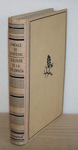 Diálogos de la Diplomacia. [el arte de la diplomacía : el oficio del diplomático : el "snobismo" ...