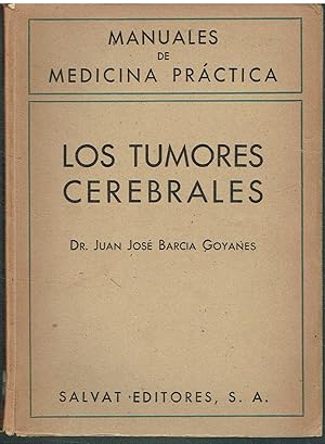 Los tumores cerebrales. Manuales de Medicina Práctica, 58.