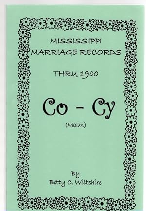 Imagen del vendedor de Mississippi Marriage Records Thru 1900 Co-Cy (Males) a la venta por McCormick Books