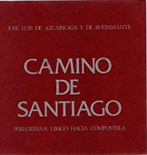 Imagen del vendedor de Camino de Santiago. Peregrinaje lrico hacia Compostela. Jos Luis de Azcarraga y de Bustamante a la venta por Grupo Letras