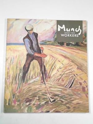 Image du vendeur pour Munch and the workers [exhibition catalogue] mis en vente par Cotswold Internet Books
