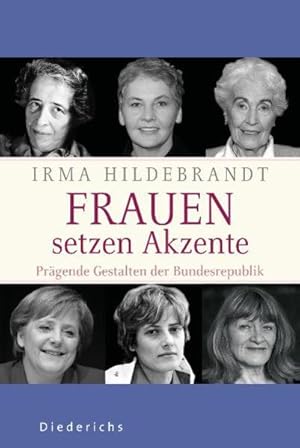 Frauen setzen Akzente: Prägende Gestalten der Bundesrepublik