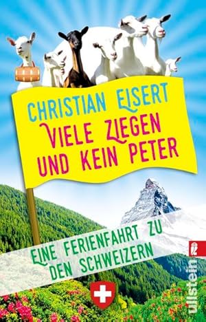 Viele Ziegen und kein Peter: Eine Ferienfahrt zu den Schweizern