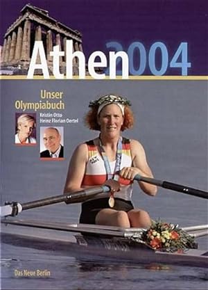 Athen 2004 - Unser Olympiabuch