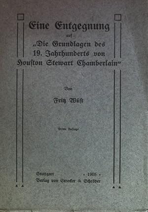 Bild des Verkufers fr Eine Entgegnung auf ;, Die Grundlagen des 19. Jahrhunderts von Houston Stewart Chamberlain" zum Verkauf von books4less (Versandantiquariat Petra Gros GmbH & Co. KG)