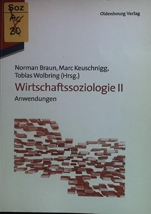Bild des Verkufers fr Wirtschaftssoziologie II, Anwendungen zum Verkauf von books4less (Versandantiquariat Petra Gros GmbH & Co. KG)