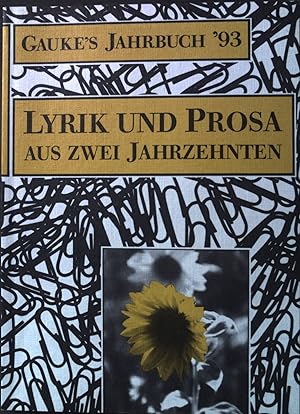Bild des Verkufers fr Lyrik und Prosa aus zwei Jahrzehnten. Gauke's Jahrbuch 93. zum Verkauf von books4less (Versandantiquariat Petra Gros GmbH & Co. KG)