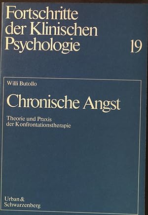 Seller image for Chronische Angst: Theorie und Praxis der Konfrontationstherapie. Fortschritte der klinischen Psychologie 19. for sale by books4less (Versandantiquariat Petra Gros GmbH & Co. KG)