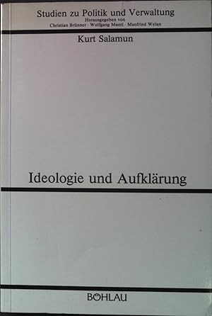 Imagen del vendedor de Ideologie und Aufklrung: Weltanschauungstheorie und Politik. Studien zu Politik und Verwaltung Band 24. a la venta por books4less (Versandantiquariat Petra Gros GmbH & Co. KG)