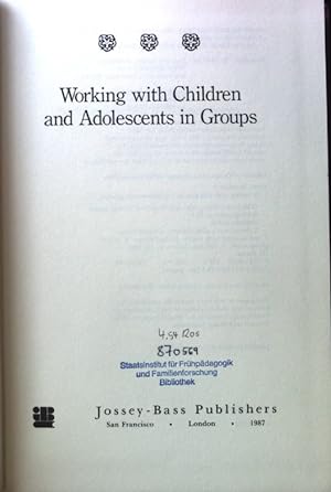 Seller image for Working with Children and Adolescents in Groups; for sale by books4less (Versandantiquariat Petra Gros GmbH & Co. KG)