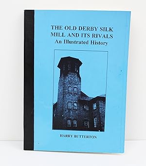 Old Derby Silk Mill and Its Rivals