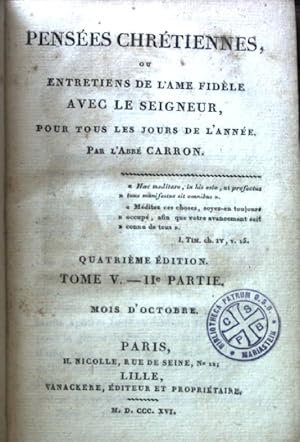 Bild des Verkufers fr Pensees Chretiennes, ou Entretiens de l'ame Fidele avec le seigneur, pour tous les Jours de l'annee. zum Verkauf von books4less (Versandantiquariat Petra Gros GmbH & Co. KG)