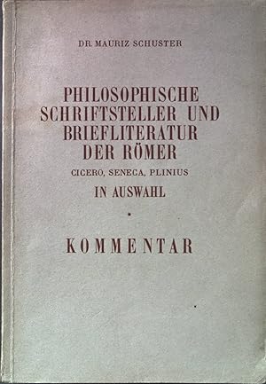 Imagen del vendedor de Philosophische Schriftsteller und Briefliteratur der Rmer: Cicero, Seneca, Plinius in Auswahl - 2. Teil: Kommentar. a la venta por books4less (Versandantiquariat Petra Gros GmbH & Co. KG)