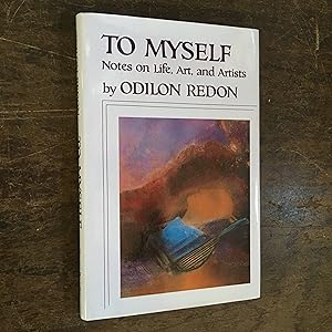 Imagen del vendedor de To Myself: Notes on Life, Art, and Artists a la venta por Joe Maynard