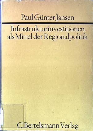 Bild des Verkufers fr Infrastrukturinvestitionen als Mittel der Regionalpolitik. Beitrge zur Raumplanung Band 3. zum Verkauf von books4less (Versandantiquariat Petra Gros GmbH & Co. KG)