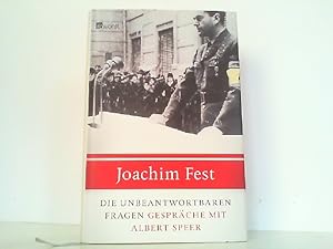 Bild des Verkufers fr Die unbeantwortbaren Fragen - Notizen ber Gesprche mit Albert Speer zwischen Ende 1966 und 1981. zum Verkauf von Antiquariat Ehbrecht - Preis inkl. MwSt.