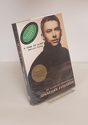 Seller image for A Time to Jump - The Authorized Biography of Jonathan Edwards ***Signed and Inscribed by Jonathan Edwards and Alison Edwards*** for sale by CURIO