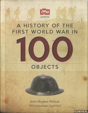 Seller image for The history of the First World War in 100 objects for sale by Klondyke